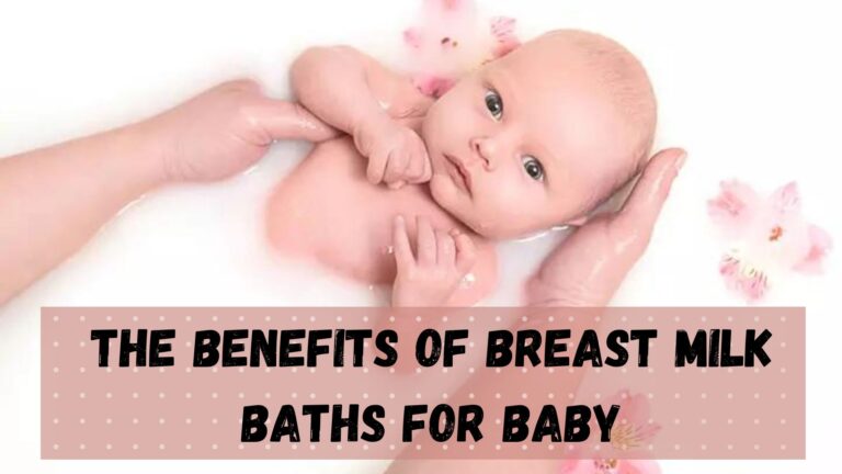 The Benefits of Breast Milk Baths for Baby