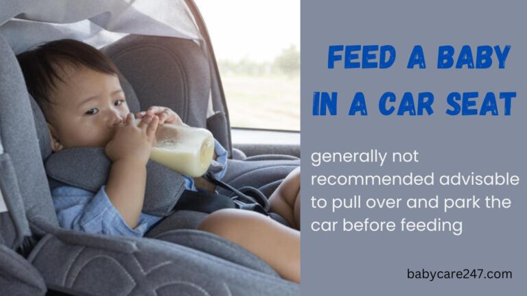 feed a baby in a car seat